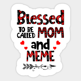 Blessed To be called Mom and meme Sticker